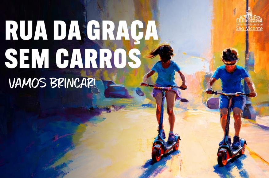 Rua da Gra&ccedil;a Sem Carros