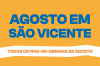 Agosto em S&atilde;o Vicente