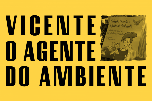 Vicente - O agente do ambiente | Apresenta&ccedil;&atilde;o do Livro