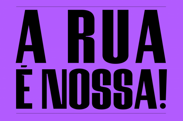 A Rua &eacute; Nossa!