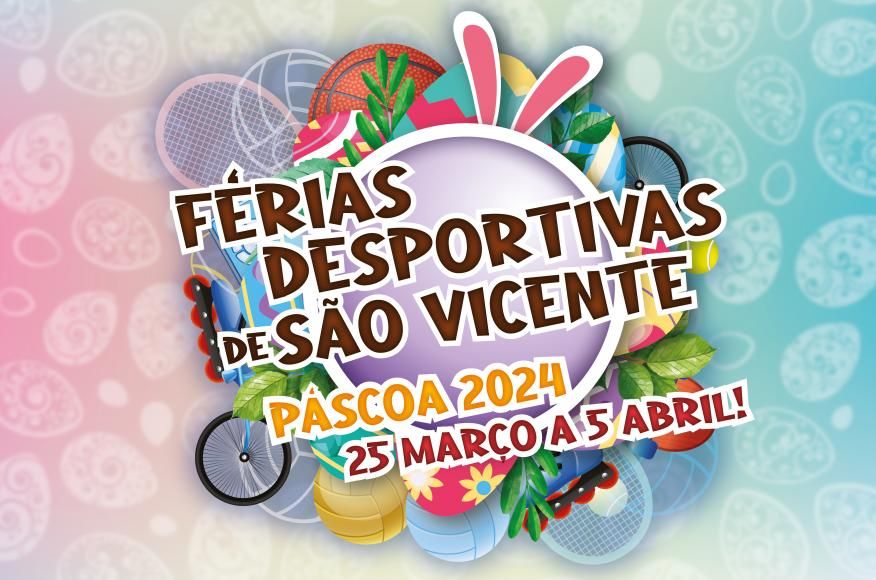 Férias Desportivas de São Vicente - Páscoa 2024